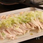 やわらか蒸し鶏のねぎまみれソース