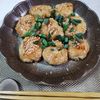 M＊Pの作ってみた!投稿(ヘルシーで食べ応え抜群！白菜入り照り焼きつくね)