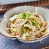 白菜と蒸し鶏のラーパーツァイ【中華風♪ご飯のお供に】