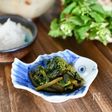 辛味が薫る「葉わさび（花わさび）の醤油漬け」