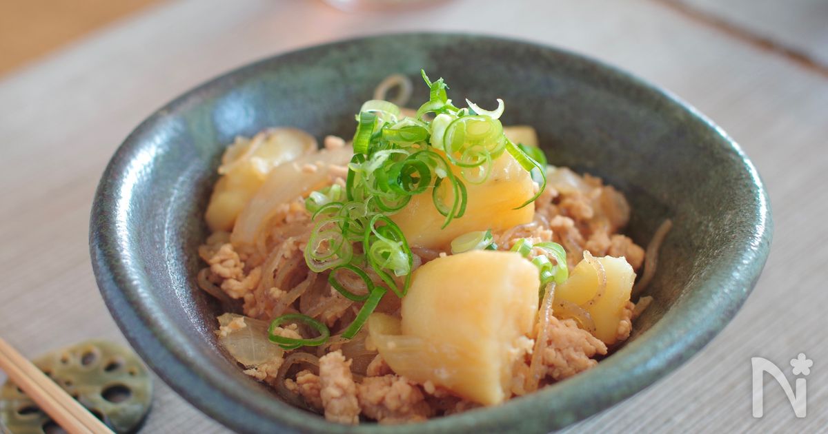 ホックホク♡新じゃがと鶏そぼろの肉じゃが