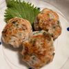 ゆっこの作ってみた!投稿(大葉たっぷり、鶏つくね。)