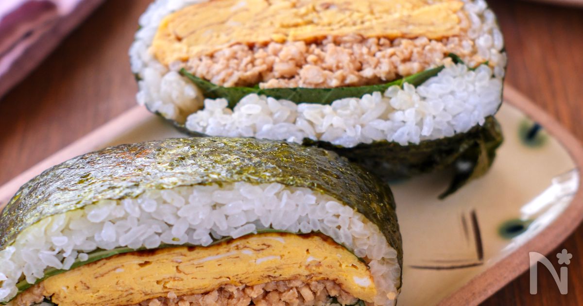 【鶏そぼろとだし巻き卵のおにぎらず】パクパク食べちゃう！