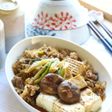 【献立いろいろつゆ】味付け簡単！肉豆腐