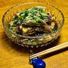 はっぴぃの作ってみた!投稿(レンジで簡単♩ナスのピリ辛和え)