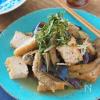麺つゆで。なすと厚揚げのとろ旨煮【簡単・大量消費・作り置き】