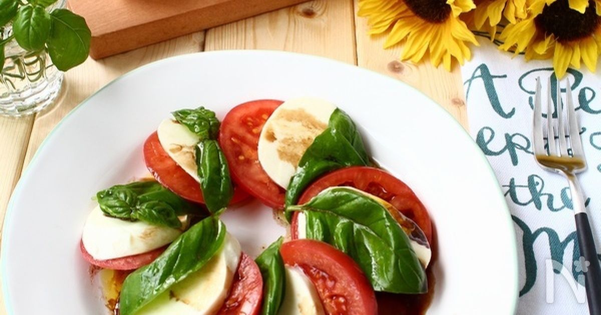 カプレーゼ バルサミコ酢仕立て By 庭乃桃 レシピサイト Nadia ナディア プロの料理家のおいしいレシピ