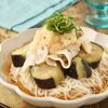 一品満足！茄子と豚しゃぶのぶっかけおろしそうめん