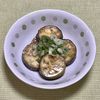 キャピタンの作ってみた!投稿(【蒸しなすの中華南蛮】レンジで簡単！あと１品に♩)