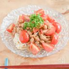 暑い日にぱぱっと作れる！納豆トマトそうめん