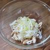 レンジで簡単♪ねぎたっぷり【ささみの香味あえ】の工程2