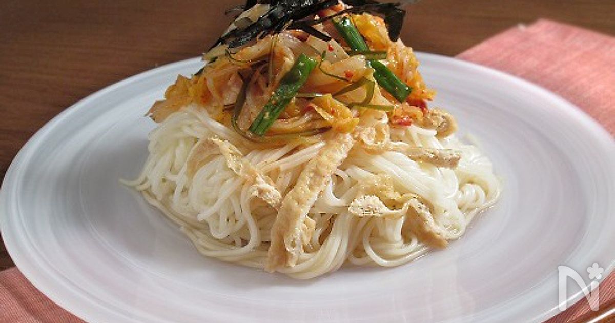 いなりあげのキムチそうめん By 近藤 章太 レシピサイト Nadia ナディア プロの料理家のおいしいレシピ