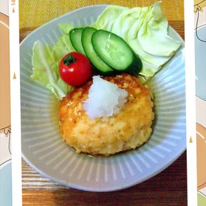 チョロリスの作ってみた!投稿(【鶏ひき肉と豆腐の和風あんかけハンバーグ】節約ヘルシー！)