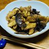 はっぴぃの作ってみた!投稿(『鶏むね肉となすの照り甘酢炒め』なすはトロトロ♡甘酢が絡む♬)